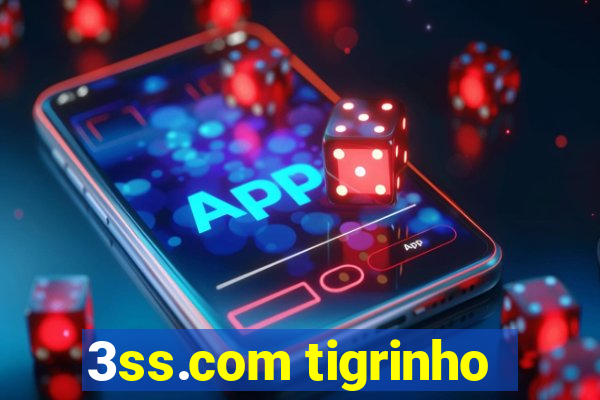 3ss.com tigrinho